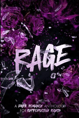 RAGE: A Dark Romance Anthology Volume 3