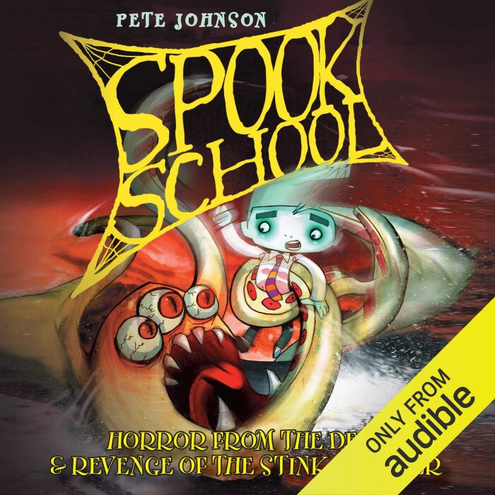 Spook School: Horror from the Deep & Revenge of the Stink Monster
