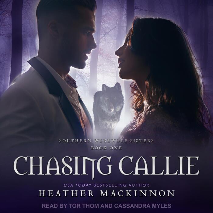 Chasing Callie: Southern Werewolf Sisters, Book 1