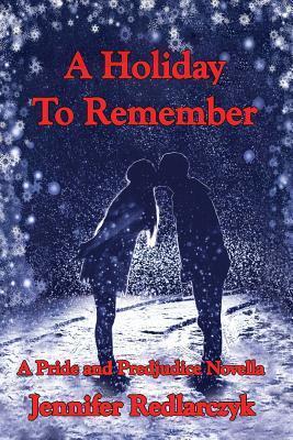 A Holiday to Remember: A Pride and Prejudice Novella