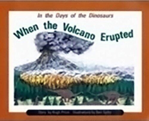 In the Days of Dinosaurs: When the Volcano Erupted: Leveled Reader 6pk Turquoise (Levels 17-18)