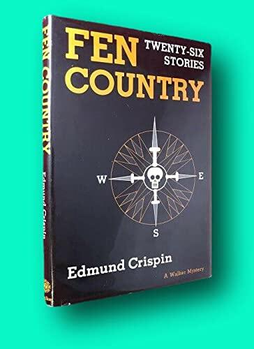 Fen Country Twenty-Six Stories First Edition 1979 [Hardcover] Detective) CRISPIN, Edmund [Hardcover] Detective) CRISPIN, Edmund