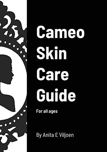 Cameo Skin Care Guide: For All Ages