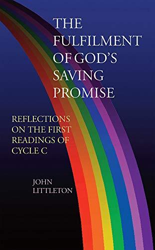 The Fulfilment of God's Saving Promise: Reflections of the First Readings of Cycle C