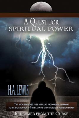 A Quest for Spiritual Power: Redeemed from the Curse