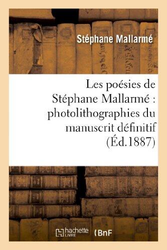 Les Poésies: Photolithographiées du Manuscrit Définitif
