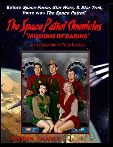 The Space Patrol Chronicles: "Missions Of Daring": Gwandanaland Comics Science-Fiction Library #28: Economical B&W Edition - High Adventures in The Cosmos!