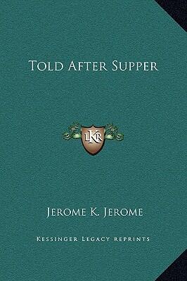 Told After Supper