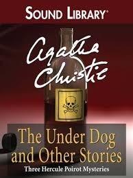 The Under Dog and Other Stories: Three Hercule Poirot Mysteries