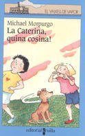 La Caterina, quina cosina!