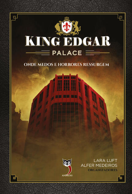 King Edgar Palace: Onde Medos e Horrores Ressurgem