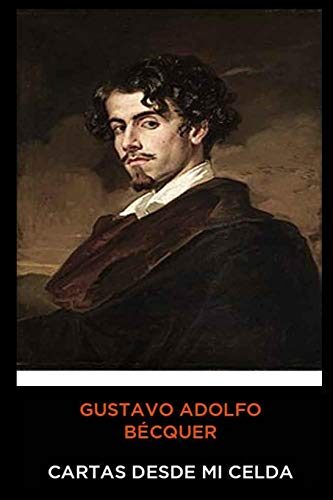 Gustavo Adolfo B�cquer - Cartas desde mi Celda