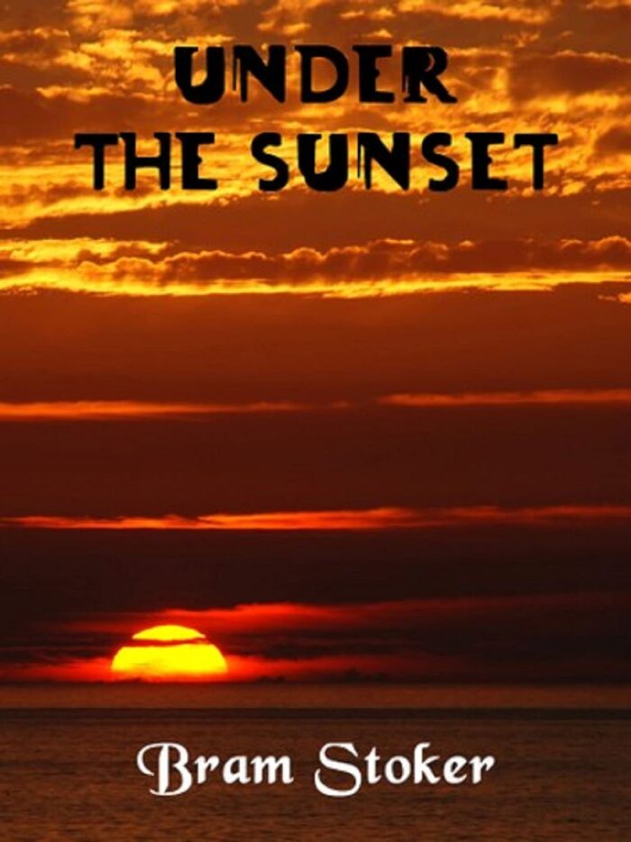 Bram Stoker:Under the Sunset-Short Story : Illustrated Edition