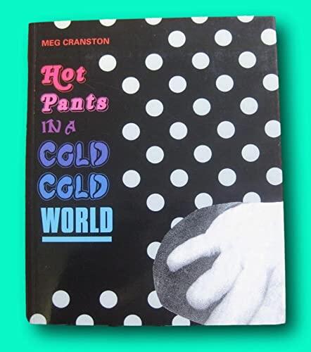 Hot Pants in a Cold Cold World (Signed, 2008 Paperback)