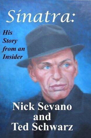 Sinatra--His Story from an Insider