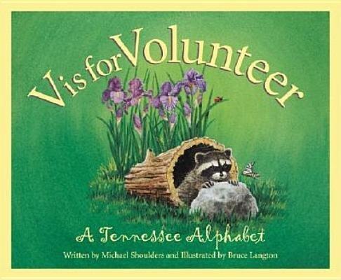 V Is for Volunteer: A Tennessee Alphabet