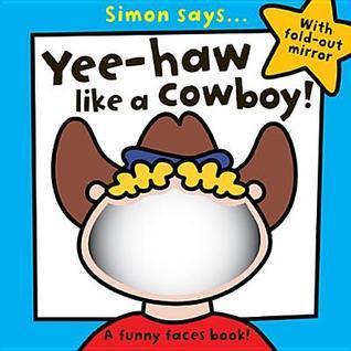 Simon Says Yee-Haw Like a Cowboy
