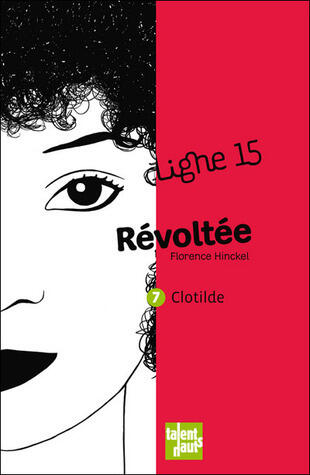 Clotilde : Révoltée