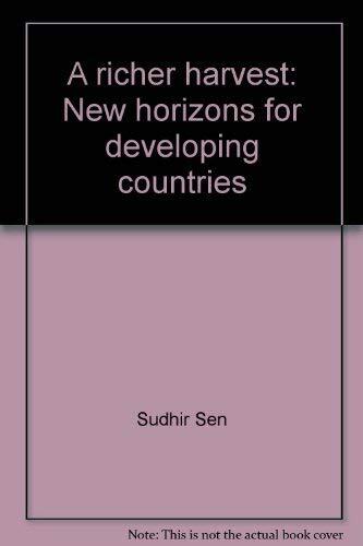 A Richer Harvest: New Horizons for Developing Countries