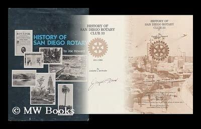A History of San Diego Rotary Club 33 / by Joseph L. Howard
