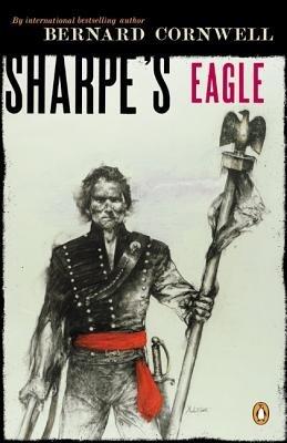 Sharpe's Eagle (Richard Sharpe and the Talavera Campaign July 1809)