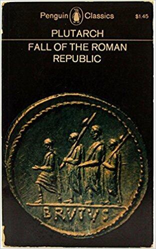 Fall of the Roman Republic: Six Lives