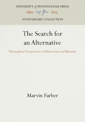 The Search for an Alternative: Philosophical Perspectives of Subjectivism and Marxism