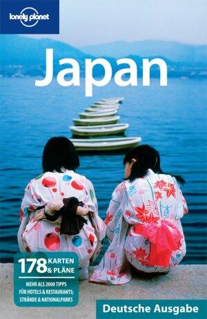 Japan - Lonely Planet Deutsche Ausgabe - 178 Karten & Pläne - Mehr als 1500 Tipps für Hotels & Restaurants; Natur & Touren
