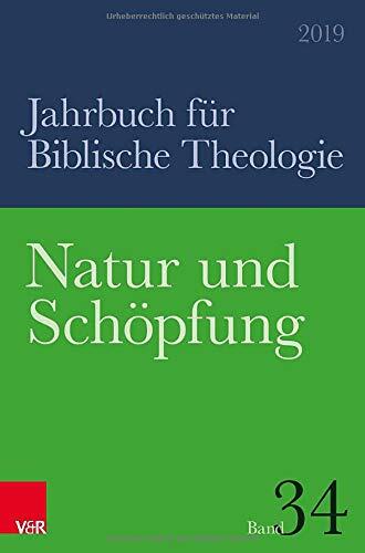 Natur Und Schopfung (Jahrbuch Fur Biblische Theologie)