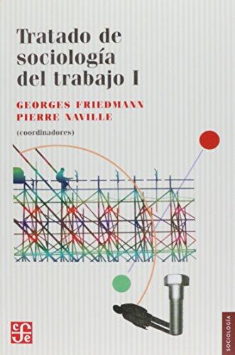 Tratado de Sociología del Trabajo (I)