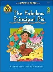 School Zone The Fabulous Principal Pie, Start to Read! Book Level 3: 16 Pages, Sight Words, Rhyming, Early Reading, Reading Book, Vocabulary, Sentence Structure, Ages 6-7