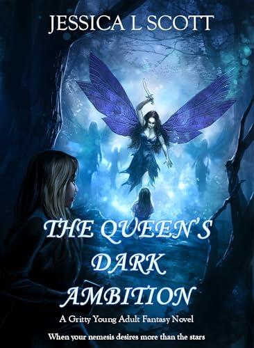 The Queen's Dark Ambition: A Gritty Young Adult Fantasy Novel