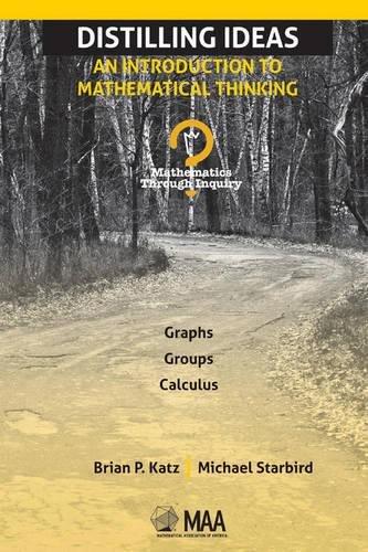 Distilling Ideas: An Introduction to Mathematical Thinking