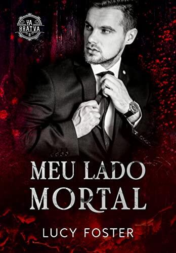 Meu Lado Mortal: Série Ya Bratva livro 2