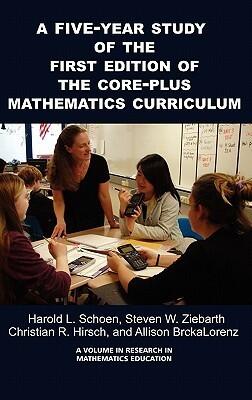 A 5-Year Study of the First Edition of the Core-Plus Mathematics Curriculum