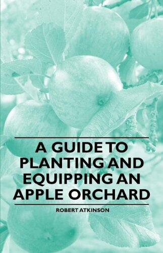 A Guide to Planting and Equipping an Apple Orchard