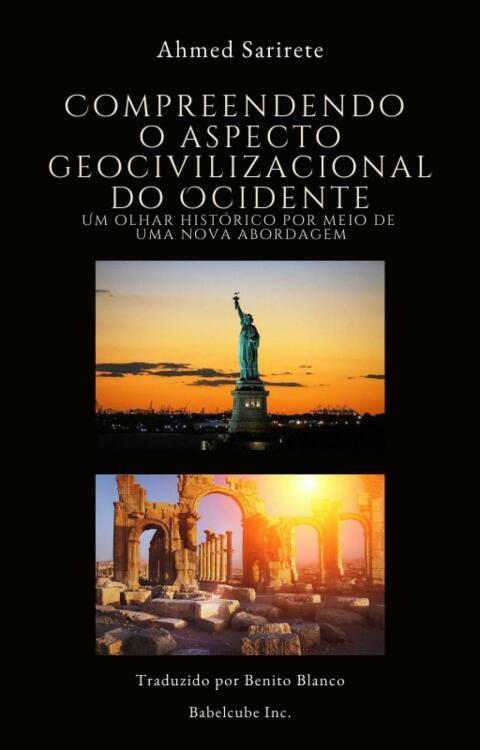 Compreendendo o aspecto geocivilizacional do Ocidente: Um olhar histórico por meio de uma nova abordagem