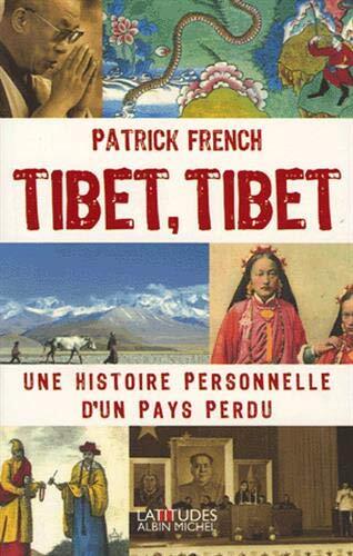 Tibet, Tibet: Une histoire personnelle d'un pays perdu