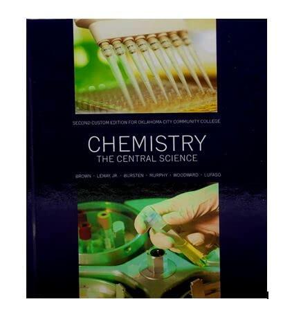 Chemistry the Central Science Second Custom Edition for Oklahoma City Community College