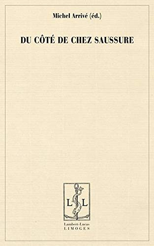 Du côté de chez Saussure - [actes du colloque tenu à Genève du 19 au 22 juin 2007]