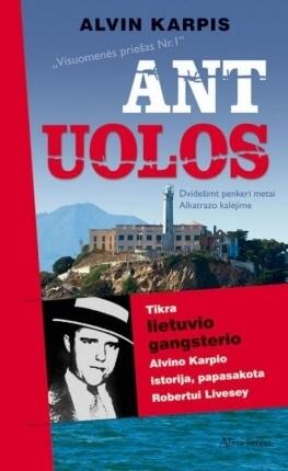 Ant Uolos. Dvidešimt penkeri metai Alkatrazo kalėjime