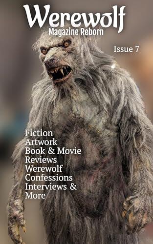 Werewolf Magazine Reborn: Issue 7
