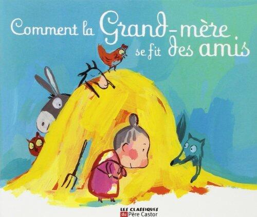 Comment la Grand-Mère se fit des amis