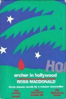 Archer in Hollywood: The Moving Target, The Way Some People Die, The Barbarous Coast