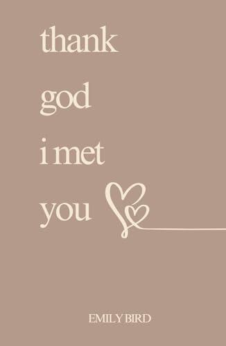 Thank God I Met You