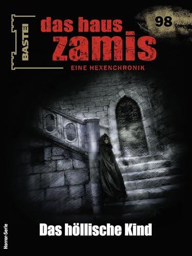 Das Haus Zamis 98: Das höllische Kind