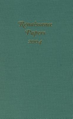 Renaissance Papers 2004