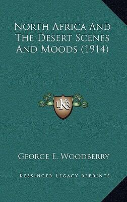 North Africa and the Desert: Scenes and Moods