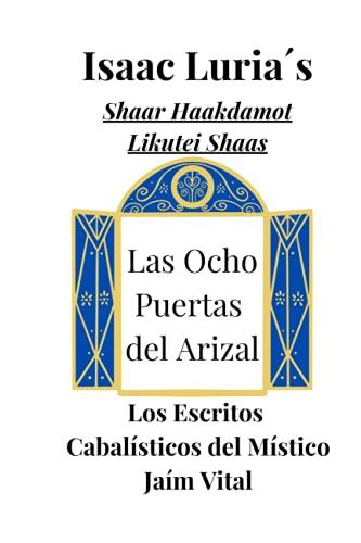 Isaac Luria: Las Ocho Puertas del Arizal