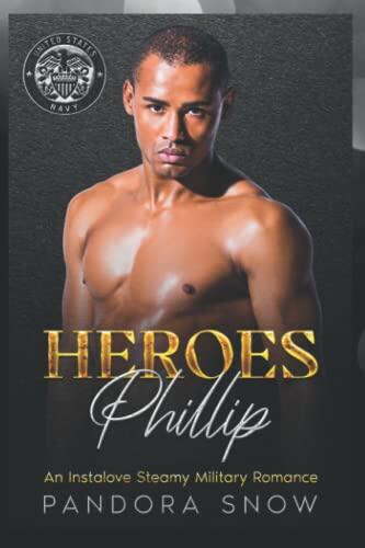 HEROES Phillip: An Instalove Second Chance Secret Baby Military Romance